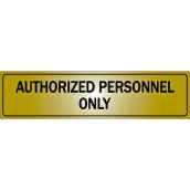 Panneau autocollant anglais Authorized Personnel Only de Klassen, 2 po x 8 po, aluminium