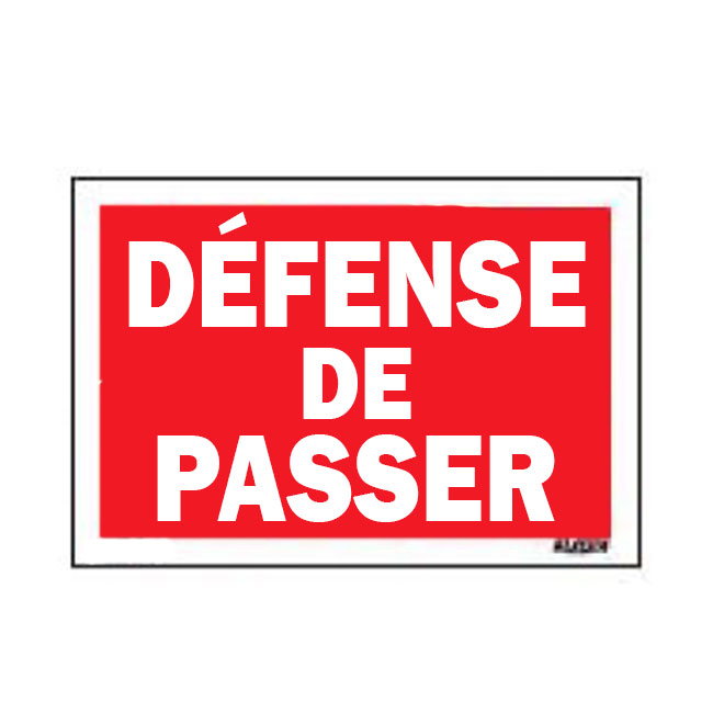 Panneau Défense de passer de Klassen, 8 po x 12 po, plastique