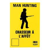 Panneau bilingue Man Hunting/Chasseur à l'affût de Klassen, plastique, 8 po x 12 po, jaune et noir