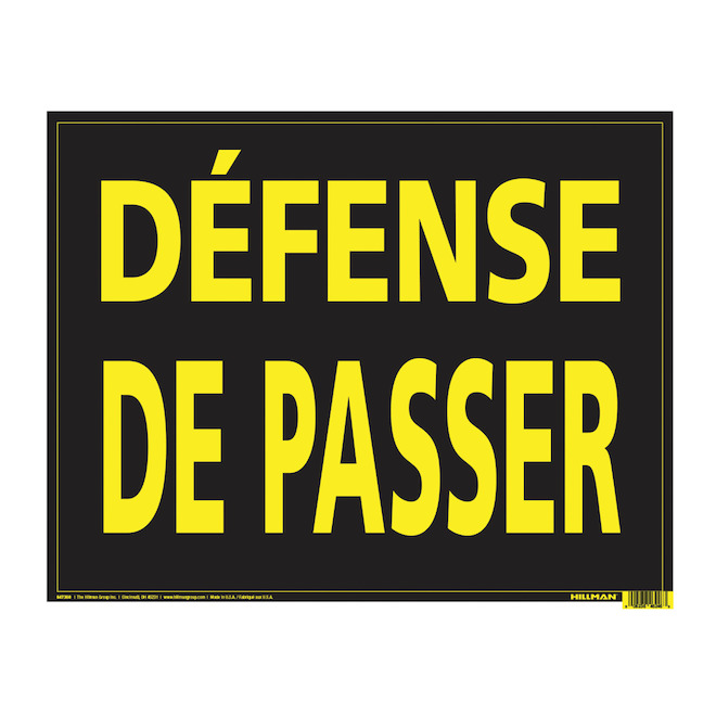 Hillman 19 x 24-in French Sign "DÉFENSE DE PASSER" - Black and Yellow